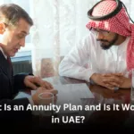 What Is an Annuity Plan and Is It Worth It in UAE?